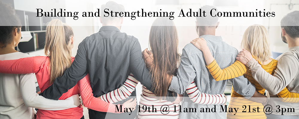 Building and Strengthening Adult Communities