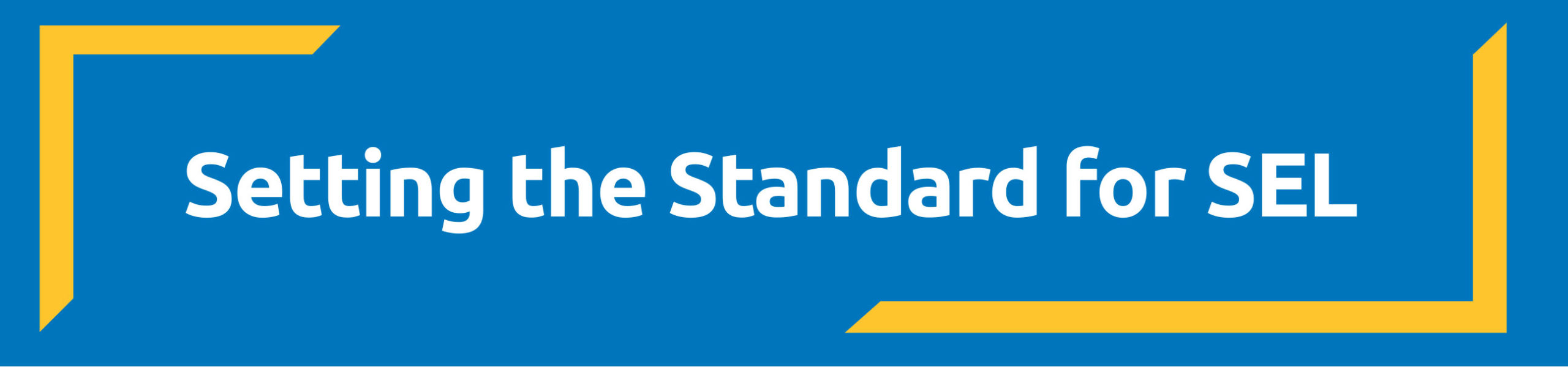 Setting the Standard for SEL Center for Responsive Schools