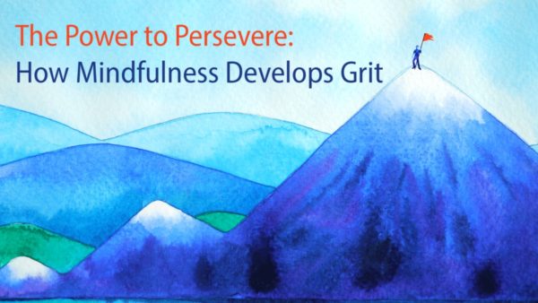 The Power to Persevere: How Mindfulness Develops Grit image